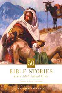 50 Bible Stories Every Adult Should Know