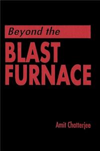 Beyond the Blast Furnace