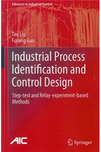 Industrial Process Identification and Control Design