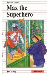 Max the Superhero