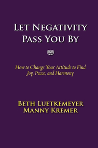 Let Negativity Pass You By