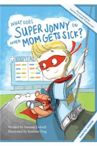 What Does Super Jonny Do When Mom Gets Sick? (DIABETES version).