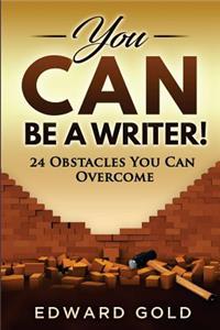 You Can Be a Writer!