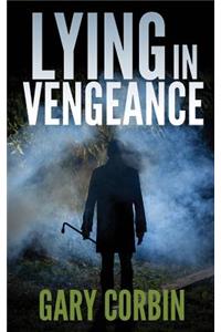 Lying in Vengeance