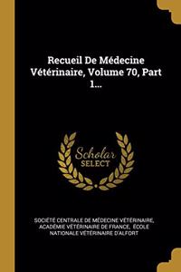 Recueil De Médecine Vétérinaire, Volume 70, Part 1...