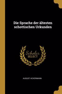 Sprache der ältesten schottischen Urkunden