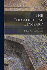 The Theosophical Glossary