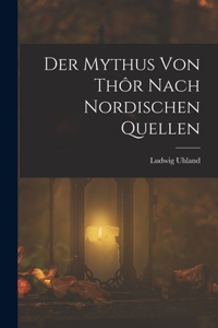 Mythus von Thôr nach nordischen Quellen