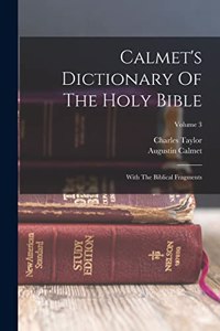 Calmet's Dictionary Of The Holy Bible