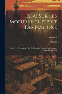 Essai Sur Les Moeurs Et L'esprit Des Nations