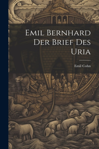 Emil Bernhard der Brief des Uria