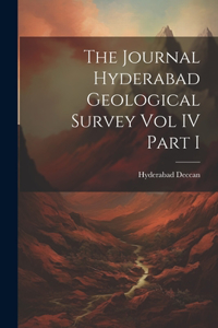 Journal Hyderabad Geological Survey Vol IV Part I