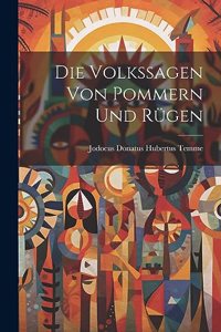 Die Volkssagen von Pommern und Rügen