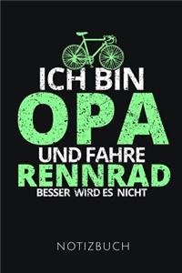 Ich Bin Opa Und Fahre Rennrad Notizbuch