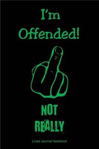 I'm Offended! Not Really