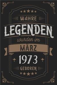 Wahre Legenden wurden im März 1973 geboren