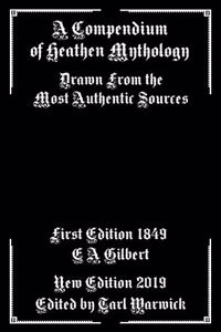 A Compendium of Heathen Mythology