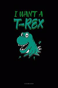 I Want A T-Rex
