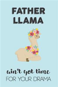 Father Llama Aint Got Time For Your Drama