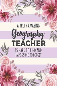 A Truly Amazing Geography Teacher Is Hard To Find And Impossible To Forget