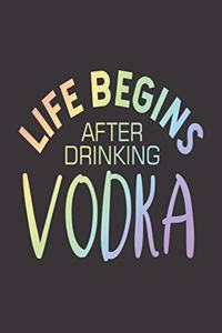 Life Begins After Drinking Vodka