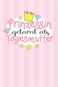 Prinzessin getarnt als Tagesmutter