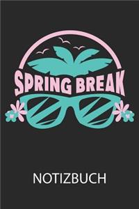 SPRING BREAK Notizbuch