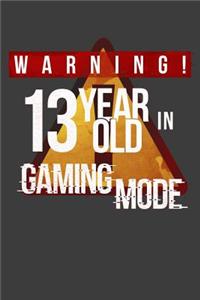 Warning 13 Year Old In Gaming Mode