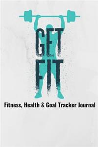 Get Fit Fitness, Health & Goal Tracker Journal