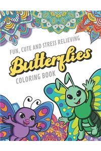 Fun Cute And Stress Relieving Butterflies Coloring Book