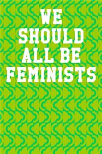 We Should All Be Feminists