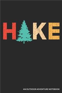 Hike an Outdoor Adventure Notebook: A Retro Blank Lined Journal