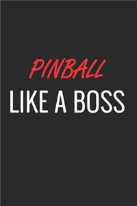 Pinball Like a Boss