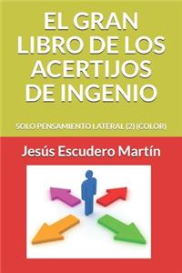 El Gran Libro de Los Acertijos de Ingenio