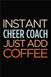 Instant Cheer Coach Just Add Coffee