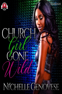 Church Girl Gone Wild Lib/E