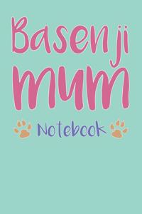 Basenji Mum Composition Notebook of Dog Mum Journal