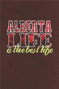 Alberta Life Is The Best Life