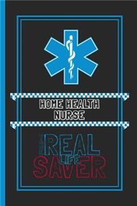 Home Health Nurse The Real Life Saver