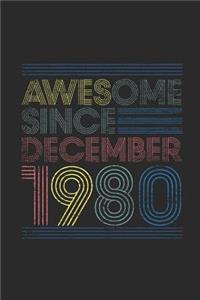 Awesome Since December 1980: Dotted Bullet Journal (6 X 9 -120 Pages) for Birthday Gift Idea