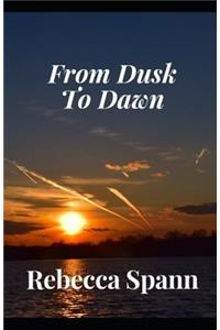 From Dusk to Dawn