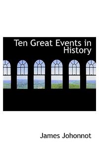 Ten Great Events in History