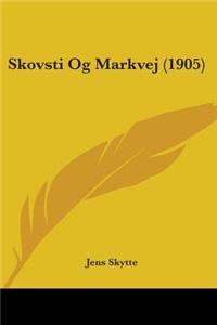 Skovsti Og Markvej (1905)