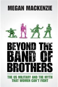 Beyond the Band of Brothers