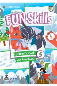 Fun Skills Level 5 Student's Book with Home Booklet and Downloadable Audio