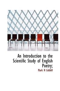 An Introduction to the Scientific Study of English Poetry;
