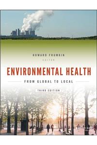 Environmental Health - From Global to Local 3e