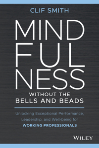 Mindfulness without the Bells and Beads