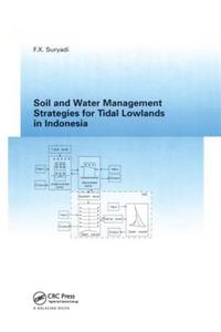 Soil and Water Management Strategies for Tidal Lowlands in Indonesia