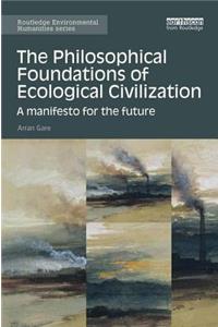 Philosophical Foundations of Ecological Civilization